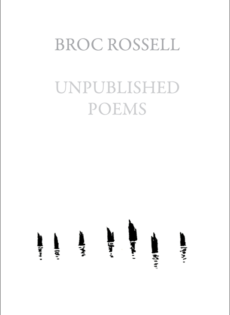 Unpublished Poems by Broc Rossell